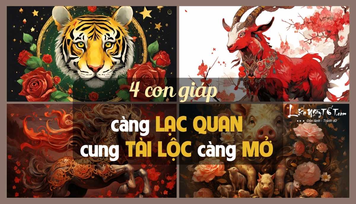 4 tuoi cang lac quan cung tai loc cang mo